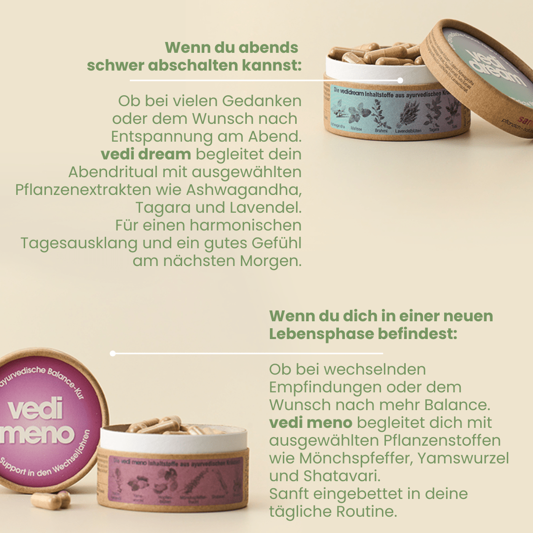 Meno Dream Set Anwendung: Vedi Dream mit Ashwagandha für Schlaf und Vedi Meno mit Mönchspfeffer für die Wechseljahre