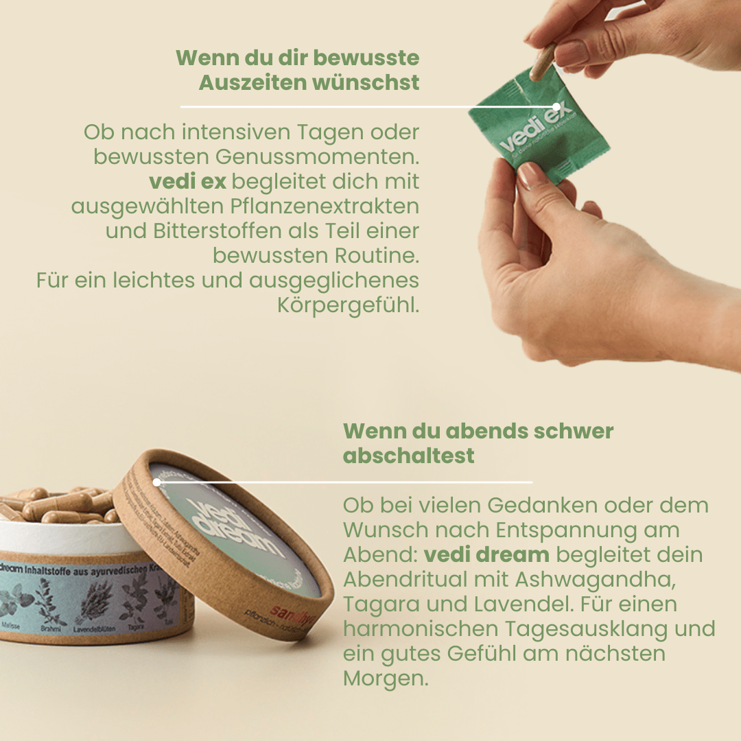 Sleep Cleanse Set Anwendung: Vedi Ex mit Bitterstoffen für Auszeiten und Vedi Dream mit Ashwagandha für entspannten Schlaf