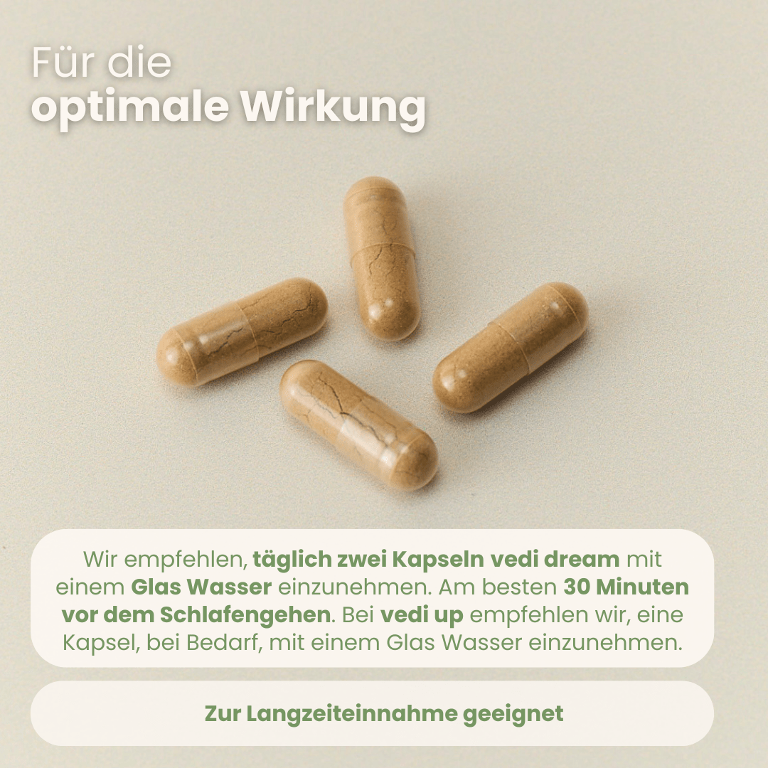 Vedi Up und Vedi Dream Einnahmeempfehlung mit zwei Kapseln täglich für optimale Wirkung bei Langzeiteinnahme